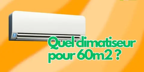Climatiseur mural blanc sur fond orange. Le texte "Quel climatiseur pour 60m2 ?" est affiché en gros caractères verts.